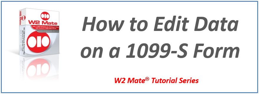 Edit Data on a 1099-S Form in W2 Mate®