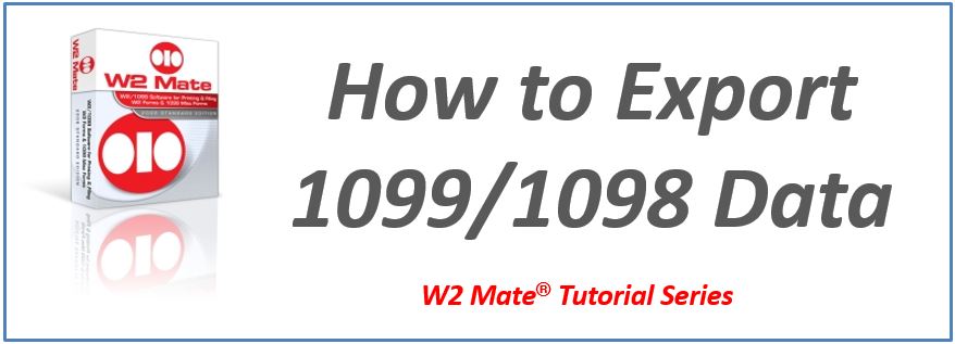 Export 1099/1098 Data in W2 Mate®